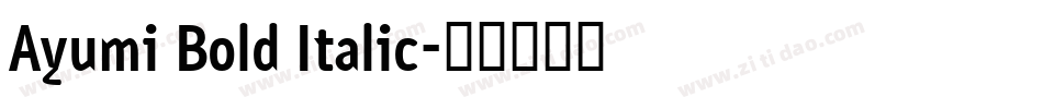 Ayumi Bold Italic字体转换